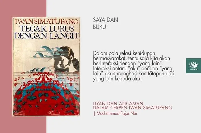 Saya dan Buku - Cerpen Iwan Simatupang Tegak Lurus dengan Langit