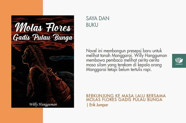 Berkunjung ke Masa Lalu Bersama Molas Flores Gadis Pulau Bunga karya Willya Hangguman