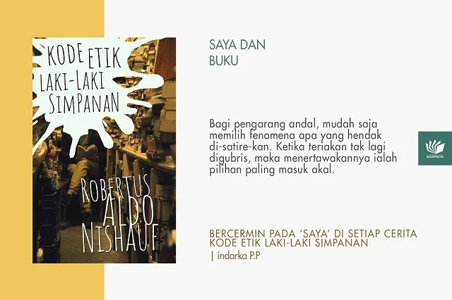 Saya dan Buku - Bercermin pada Saya di Kode Etik Laki-Laki Simpanan Robertus Aldo Nishauf
