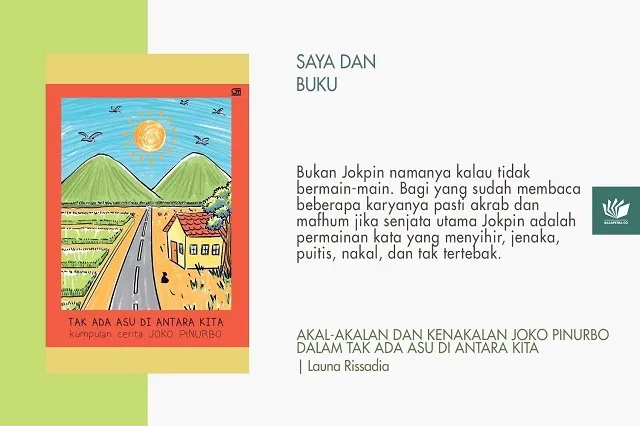 Akal-akalan dan Kenakalan Joko Pinurbo dalam Tak Ada Asu di Antara Kita Launa Rissadia